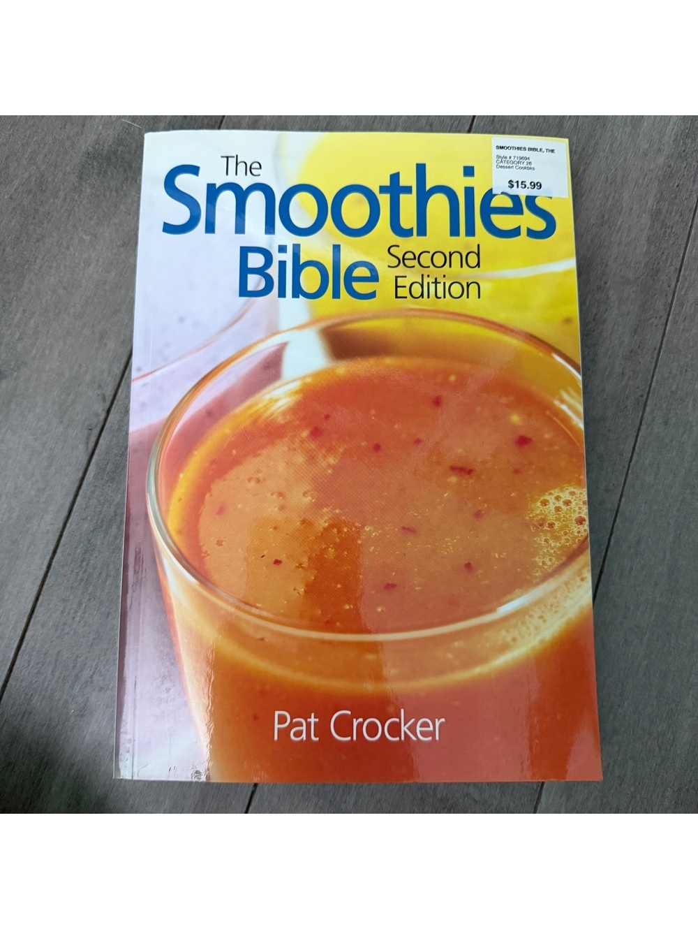 The Smoothies Bible Second Edition by Pat Crocker - Cookbook